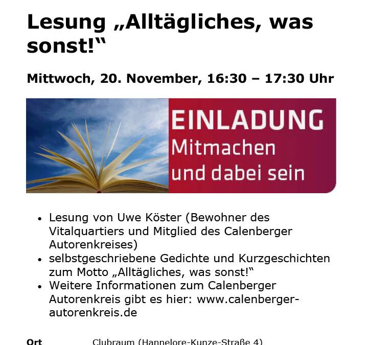 Mittwoch, 20. November, 16.30 – 17.30Uhr „Lesung: Alltägliches, was sonst!“